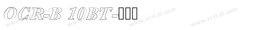 OCR-B 10BT字体转换